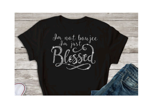 Women's Ladies NOT BOUJEE JUST BLESSED Rhinestone Bling Sparkling T-shirt Gift Christian Religious Tee by Believe