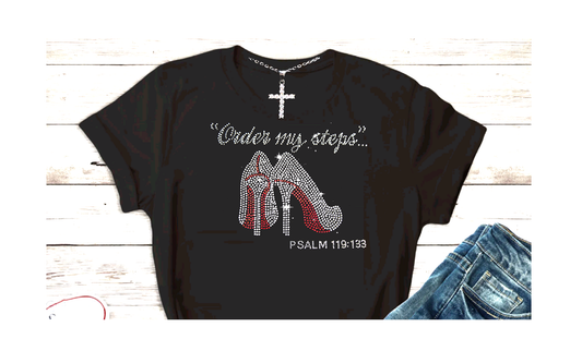 Women's Ladies ORDER MY STEPS Rhinestone Bling Sparkling T-shirt Gift Christian Religious Tee by Believe